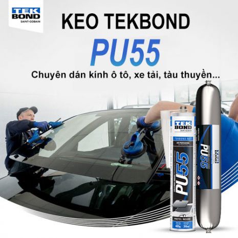 Keo TekBond PU55 chuyên dán kính ô tô, xe tải, tàu thuyền...